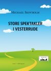 STORE SPEKTAKLER I VESTERRUDE