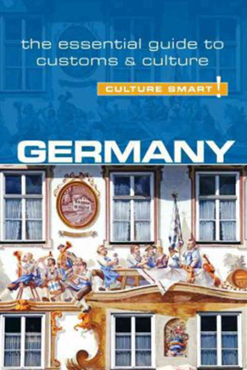 Culture Smart Germany: The essential guide to customs & culture