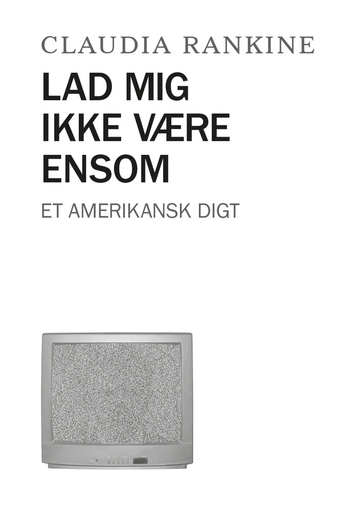 Lad mig ikke være ensom