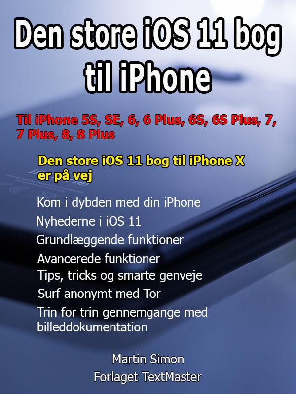 Den store iOS 11 bog til iPhone