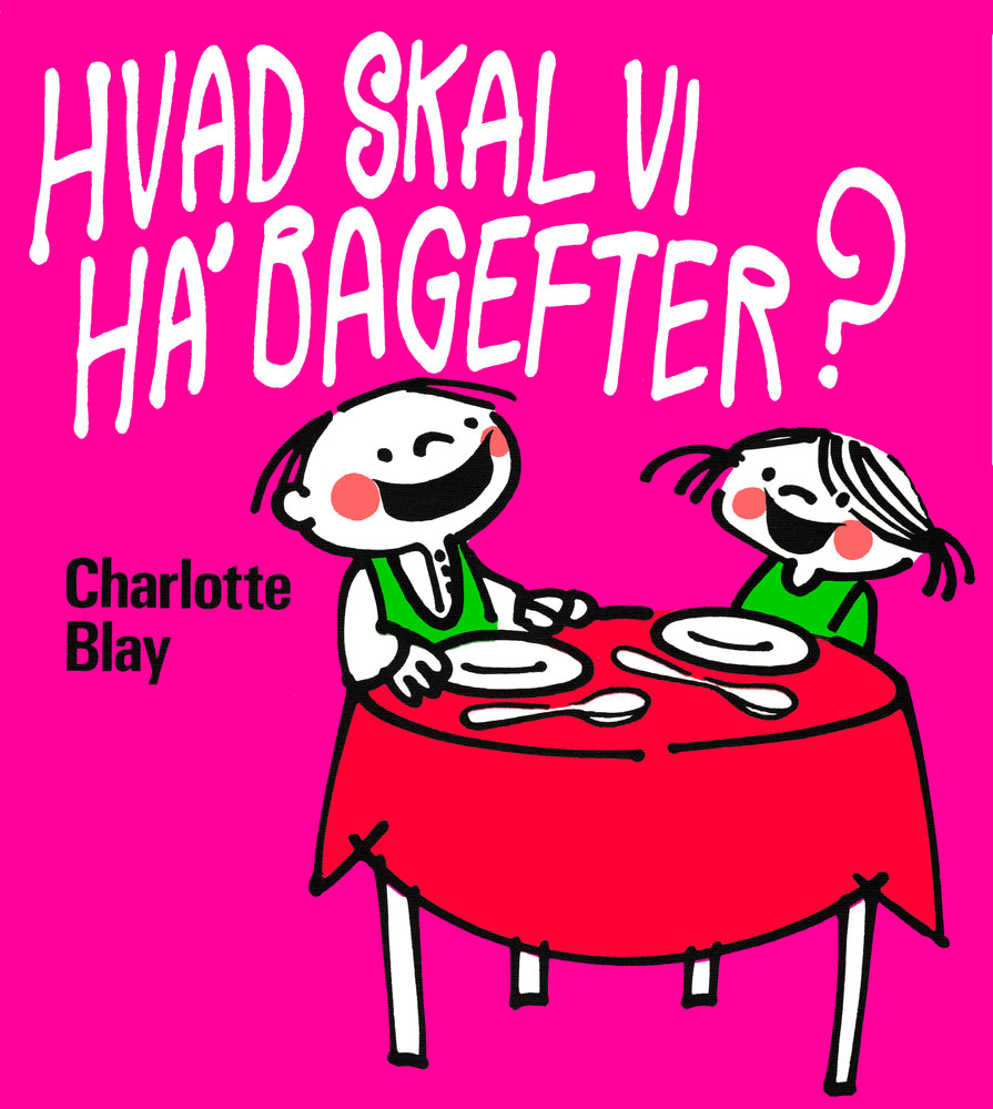 Hvad skal vi ha’ bagefter?