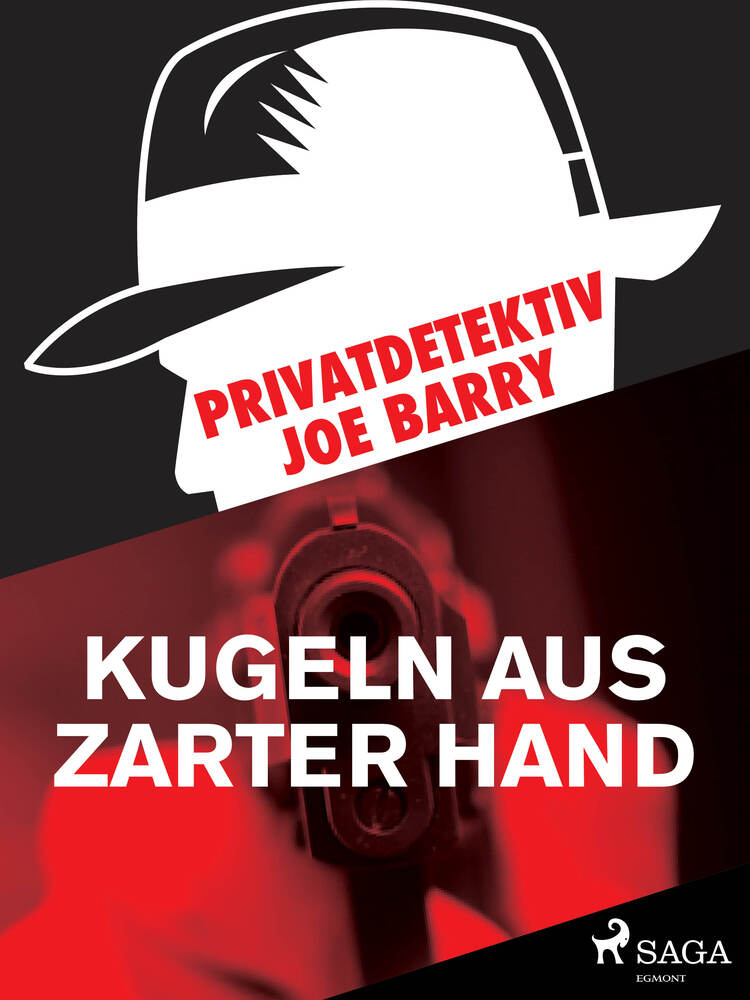 Privatdetektiv Joe Barry - Kugeln aus zarter Hand