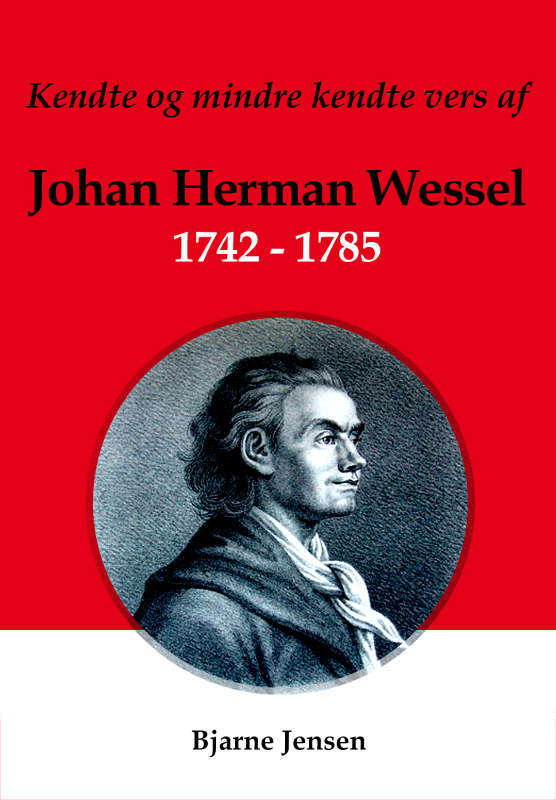 Kendte og mindre kendte vers af Johan Herman Wessel 1742-1785