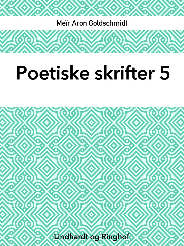 Poetiske skrifter 5