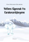 YETIENS TÅGESNAK FRA KARAKORUMBJERGENE