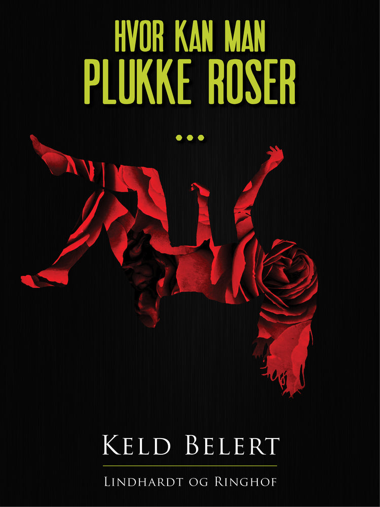 Hvor kan man plukke roser...