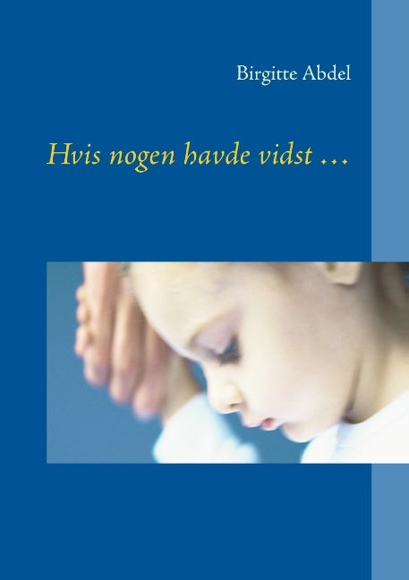 Hvis nogen havde vidst ...