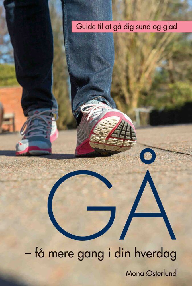 Gå - få mere gang i din hverdag