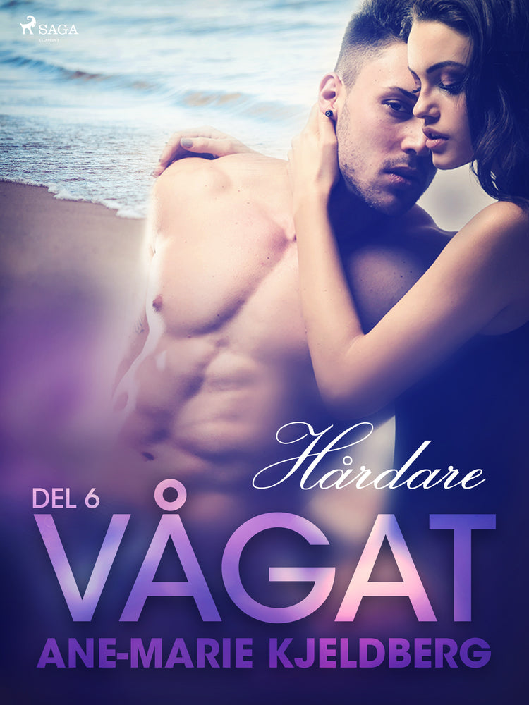 Vågat 6: Hårdare