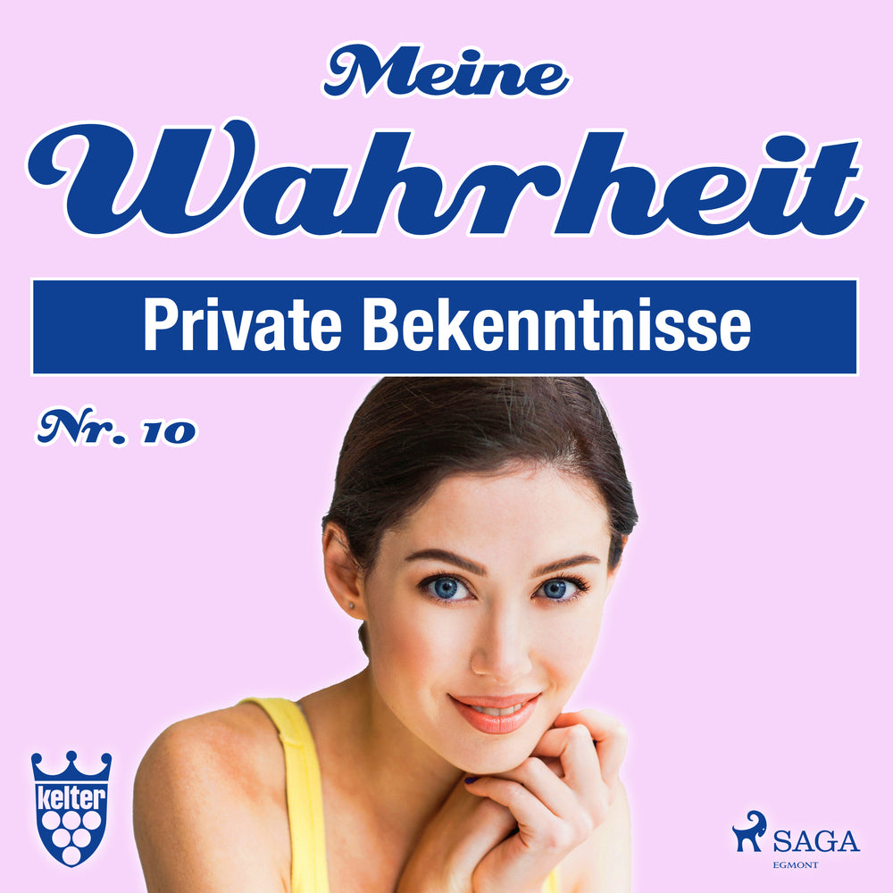 Meine Wahrheit 10: Private Bekenntnisse