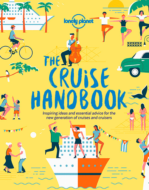 The Cruise Handbook: Tips and travel advise for the perfect cruise for you