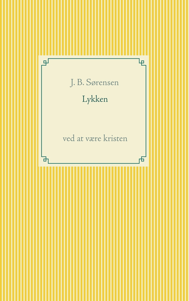 Lykken, ved at være Kristen