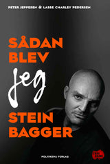 Sådan blev jeg Stein Bagger