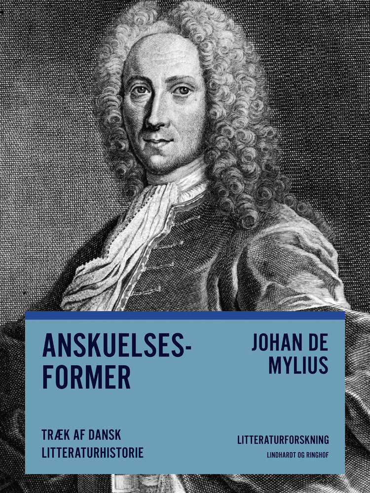 Anskuelsesformer. Træk af dansk litteraturhistorie