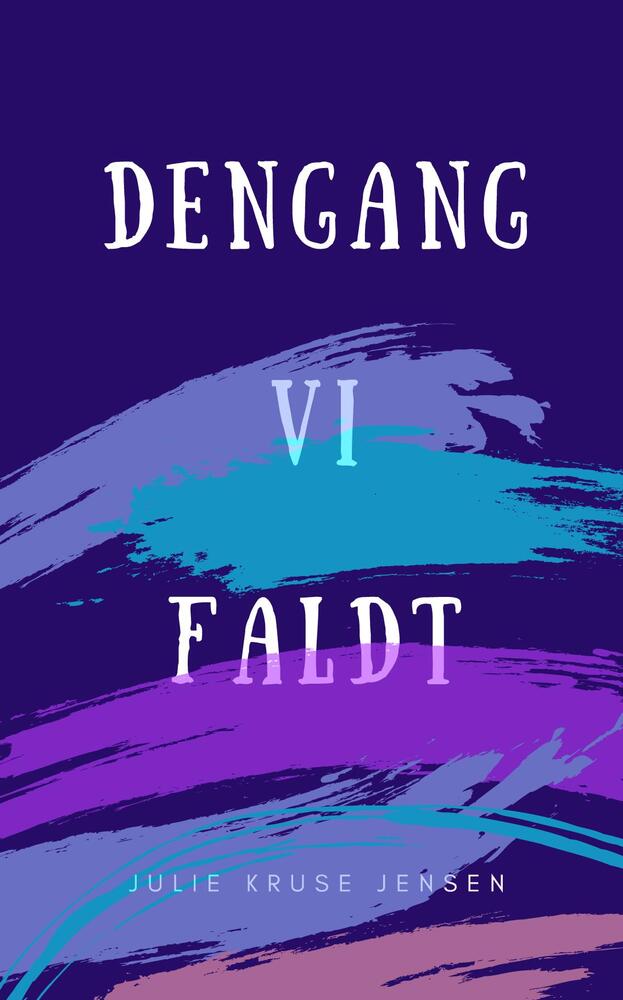 Dengang vi faldt