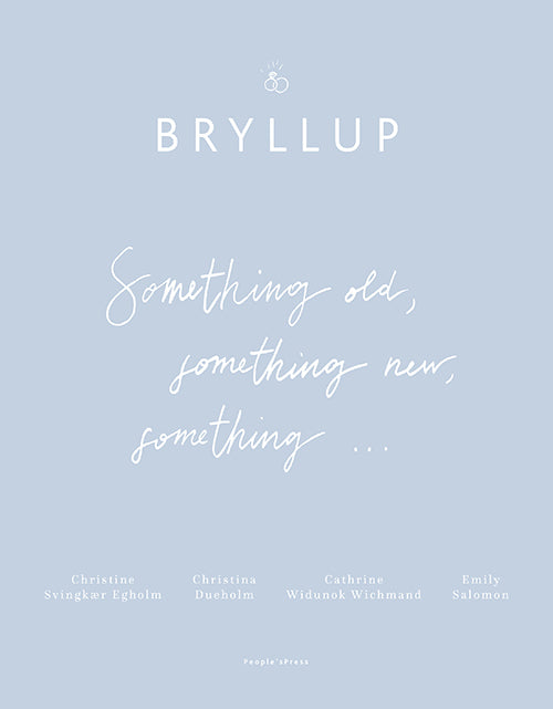Bryllup - Something old, something new, something..