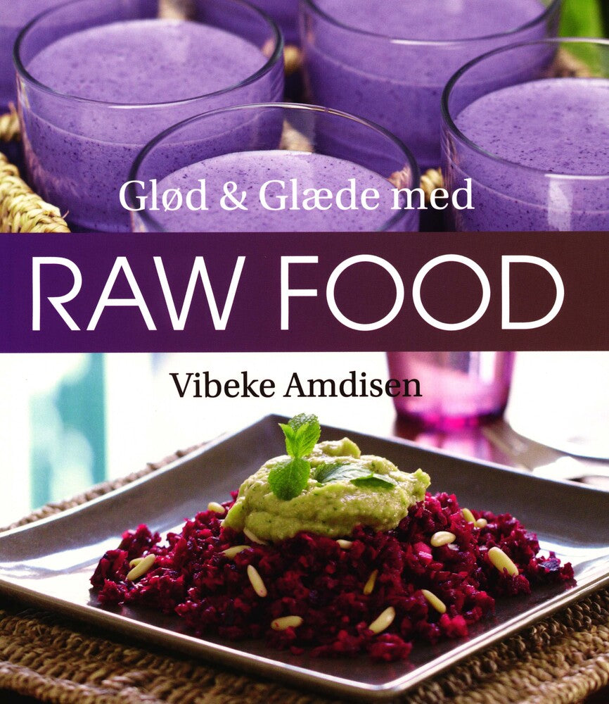 Glød og Glæde med Raw Food