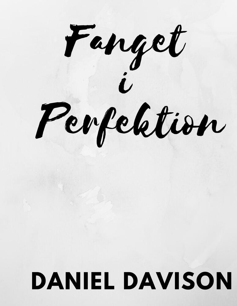 Fanget i perfektion