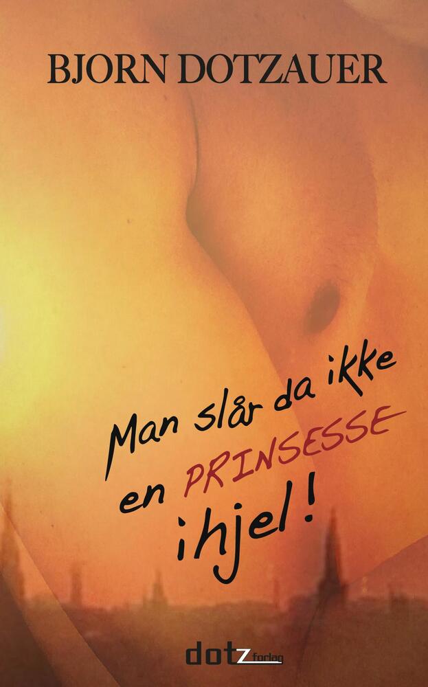 MAN SLÅR DA IKKE EN PRINSESSE IHJEL