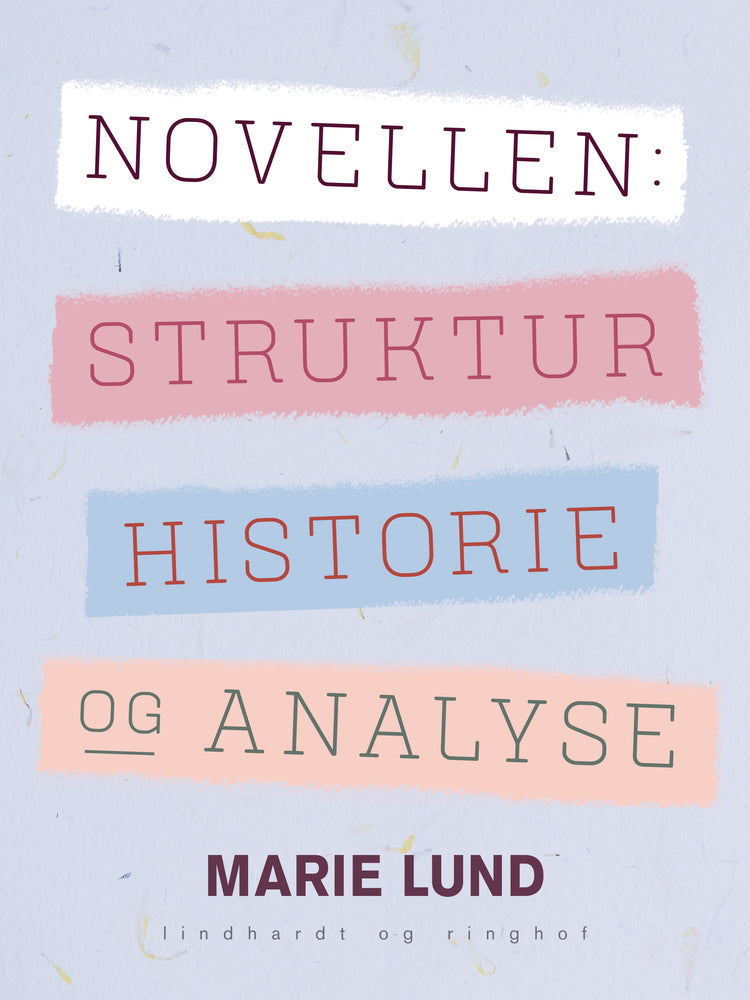 Novellen: Struktur, historie og analyse