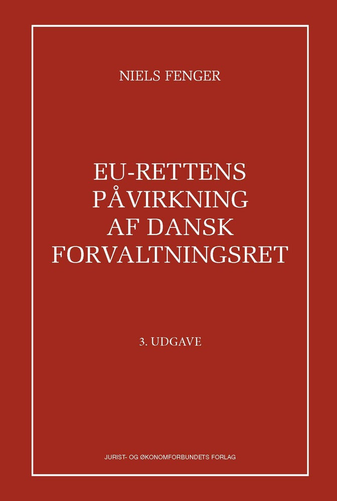 EU-Rettens påvirkning af dansk forvaltningsret