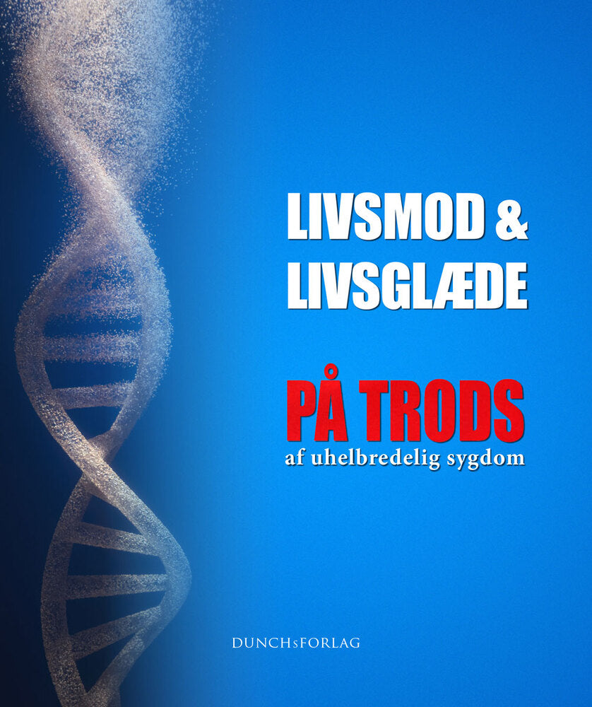 Livsmod & Livsglæde - PÅ TRODS