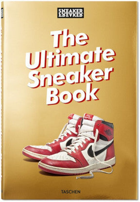 Sneaker Freaker. the Ultimate Sneaker Book
