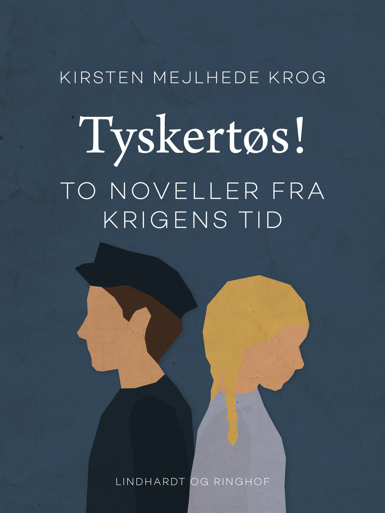 Tyskertøs! To noveller fra krigens tid