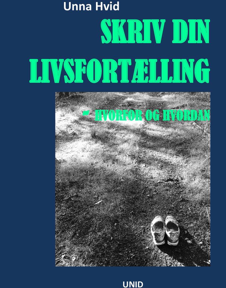 Skriv din livsfortælling - hvorfor og hvordan