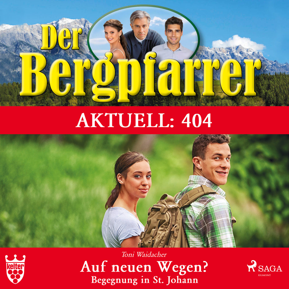 Der Bergpfarrer Aktuell 404: Auf neuen Wegen? Begegnung in St. Johann