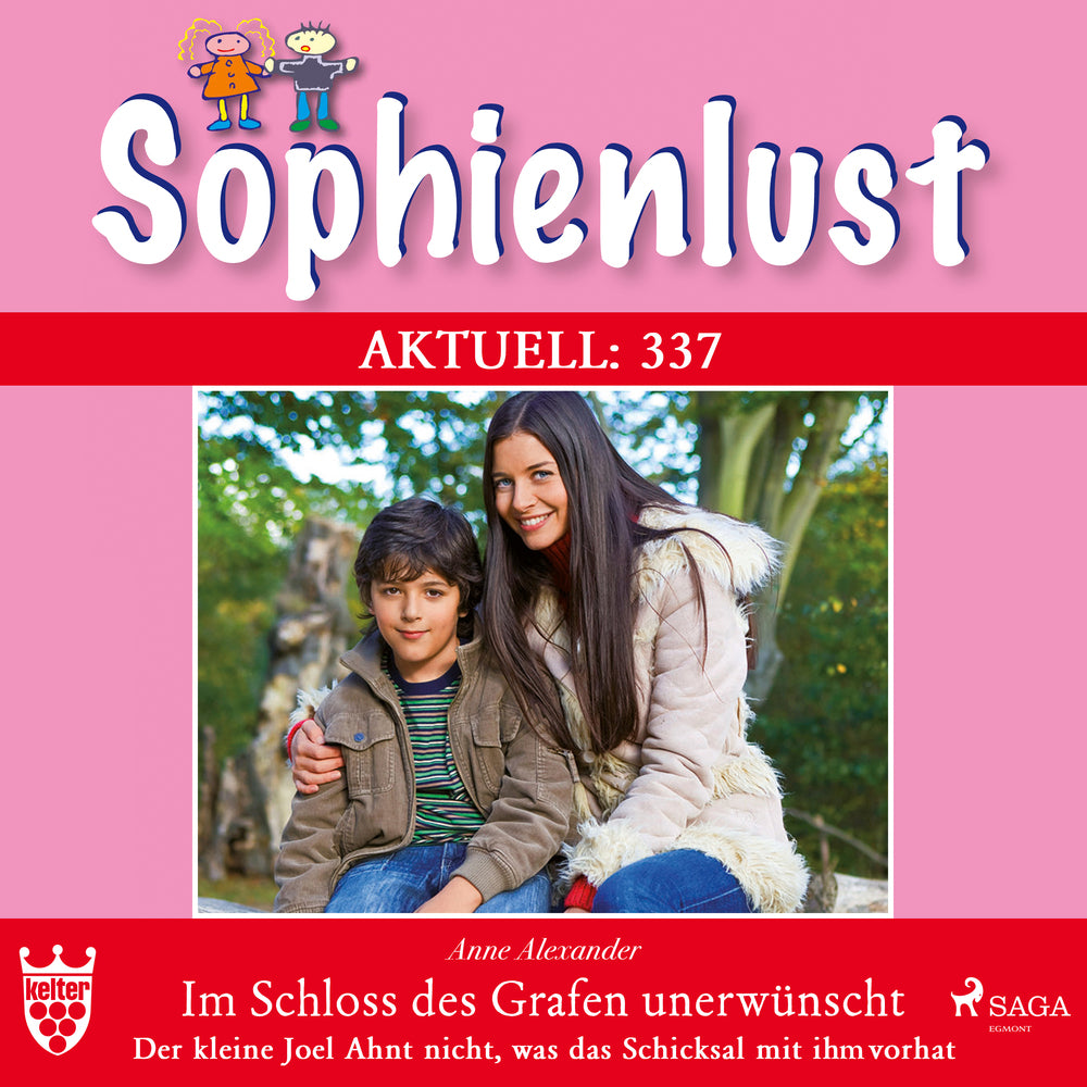 Sophienlust Aktuell 337: Im Schloss des Grafen unerwünscht. Der kleine Joel Ahnt nicht, was das Schicksal mit ihm vorhat
