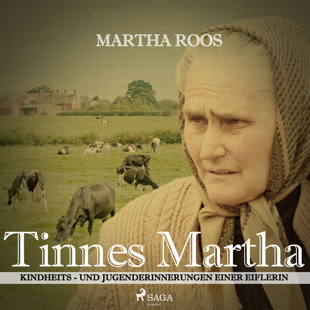 Tinnes Martha - Kindheits- und Jugenderinnerungen einer Eiflerin