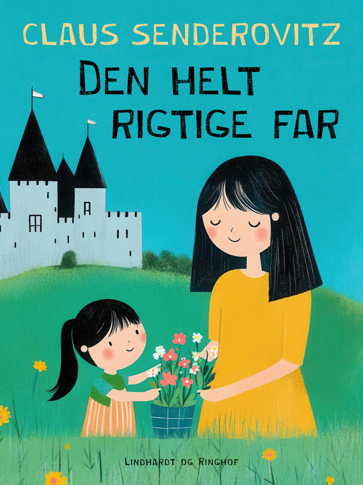 Den helt rigtige far