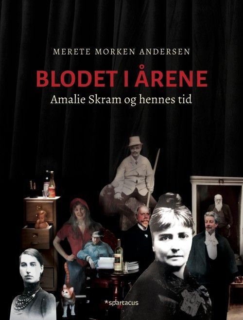 Blodet i årene : Amalie Skram og hennes tid