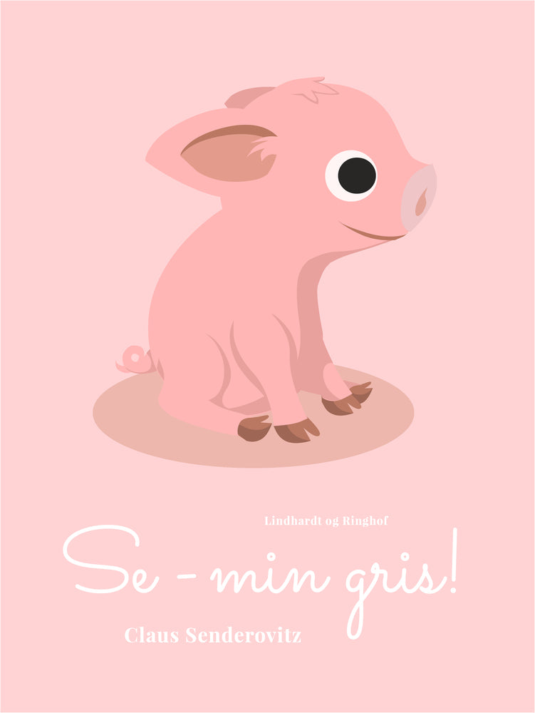 Se - min gris!