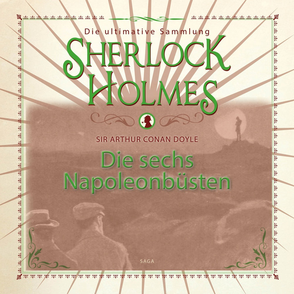 Sherlock Holmes: Die sechs Napoleonbüsten - Die ultimative Sammlung