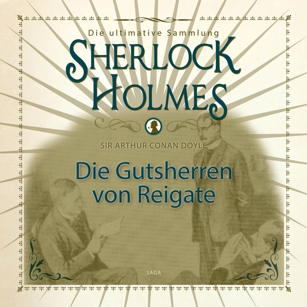 Sherlock Holmes: Die Gutsherren von Reigate - Die ultimative Sammlung