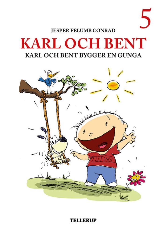 Karl och Bent #5: Karl och Bent bygger en gunga