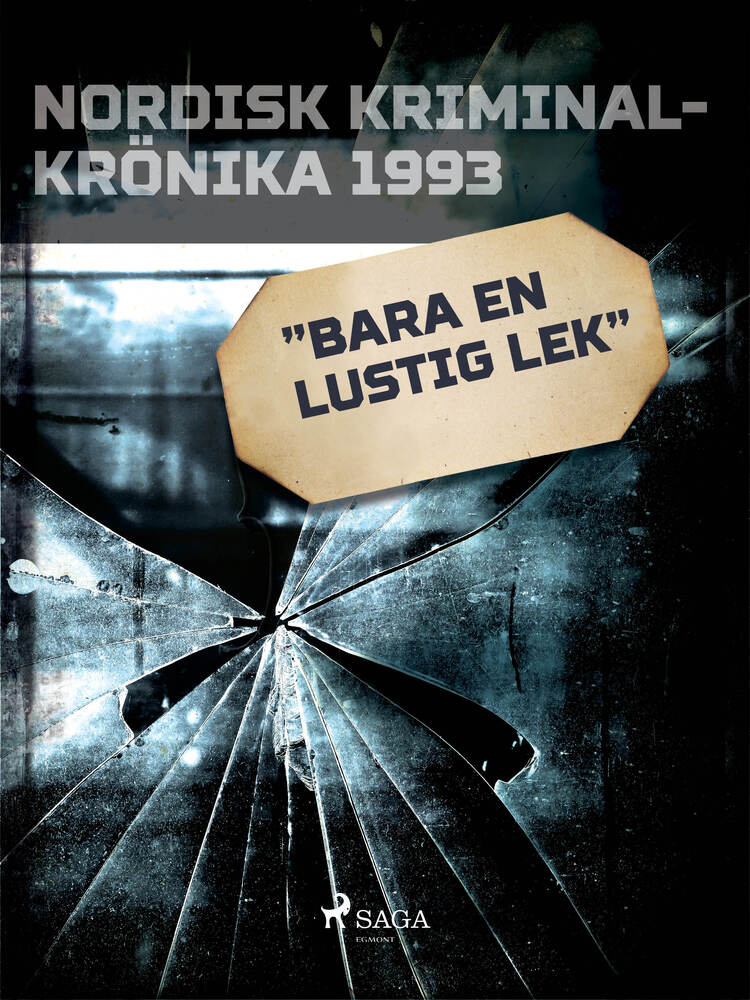 "Bara en lustig lek"