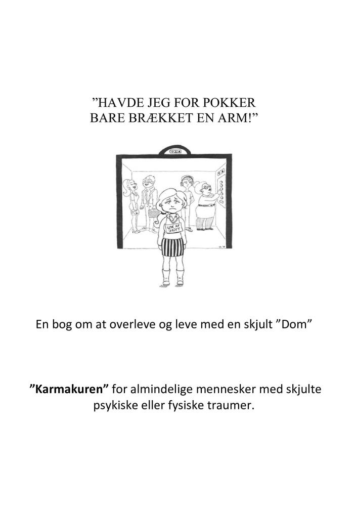 Havde jeg for pokker bare brækket en arm.