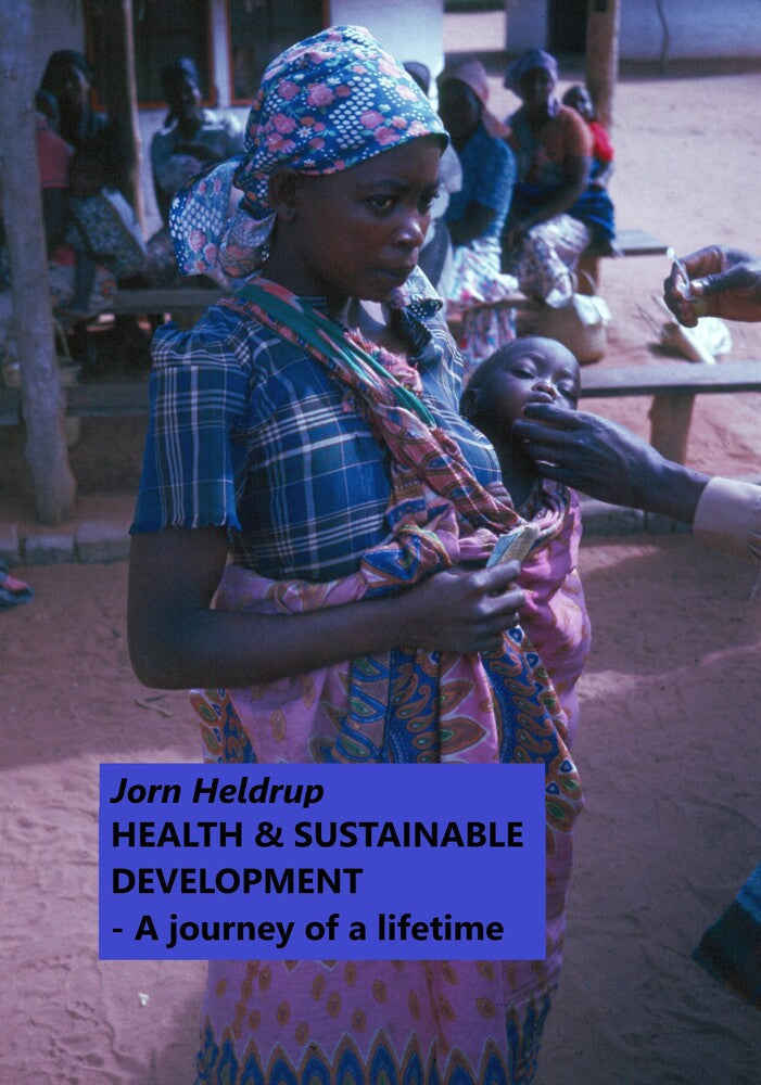HEALTH & SUSTAINABLE DEVELOPMENT – A journey of a lifetime