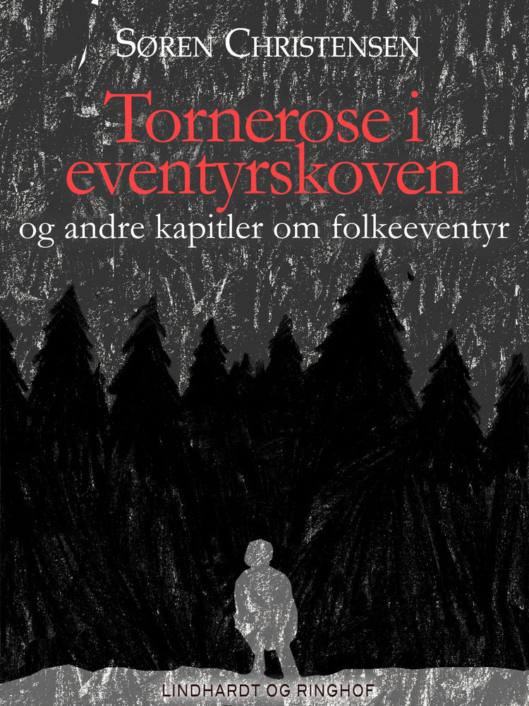 Tornerose i eventyrskoven og andre kapitler om folkeeventyr