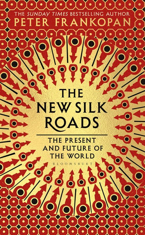 The New Silk Roads: The Present and Future of the World