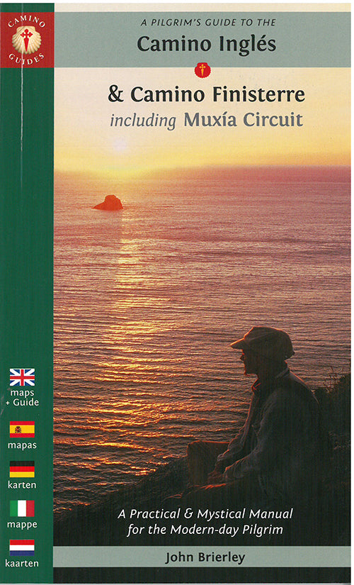 A Pilgrim's Guide to the Camino Ingles & Camino Finisterre : Including MuXia Circuit
