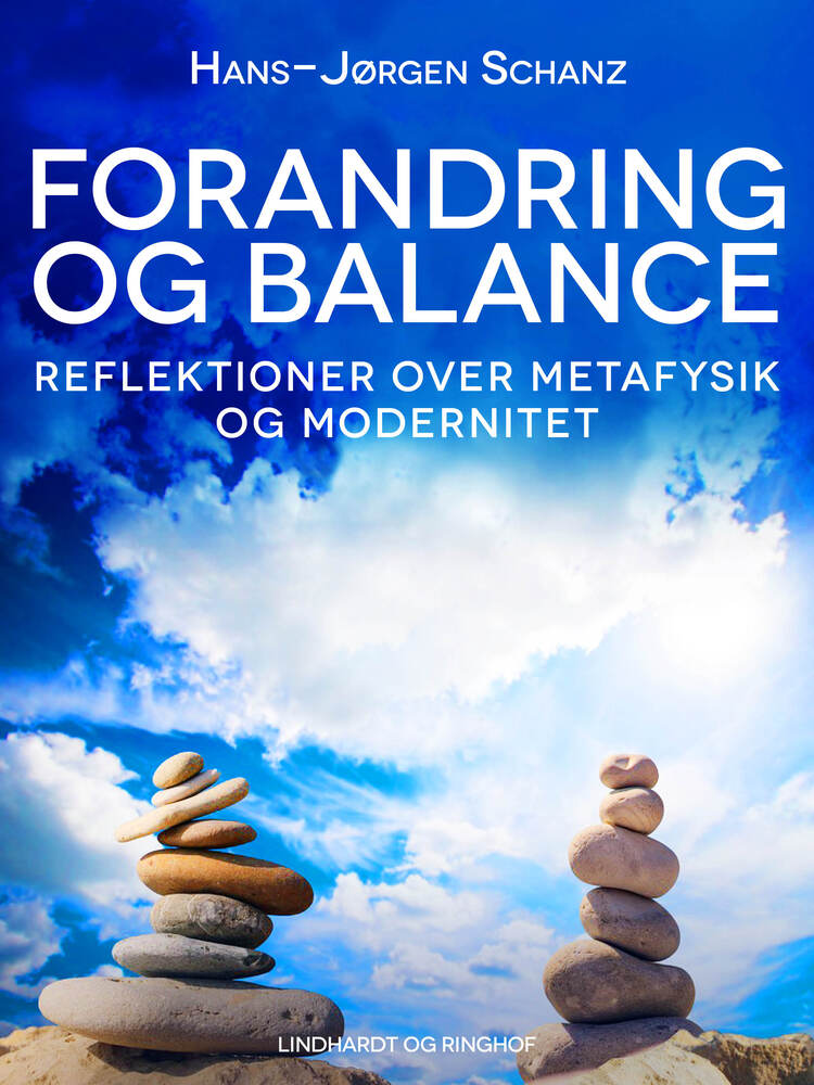 Forandring og balance. Reflektioner over metafysik og modernitet