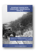 Erindringer omkring Nord, Oddermosen, Søndervang og Rørvig By