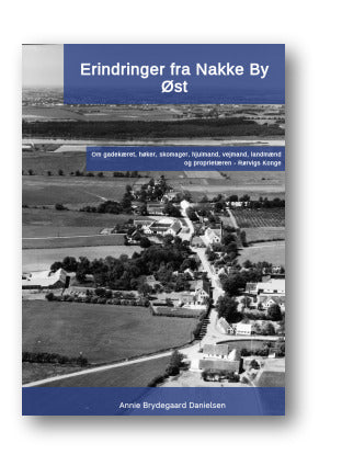 Erindringer fra Nakke By Øst 2.udg.