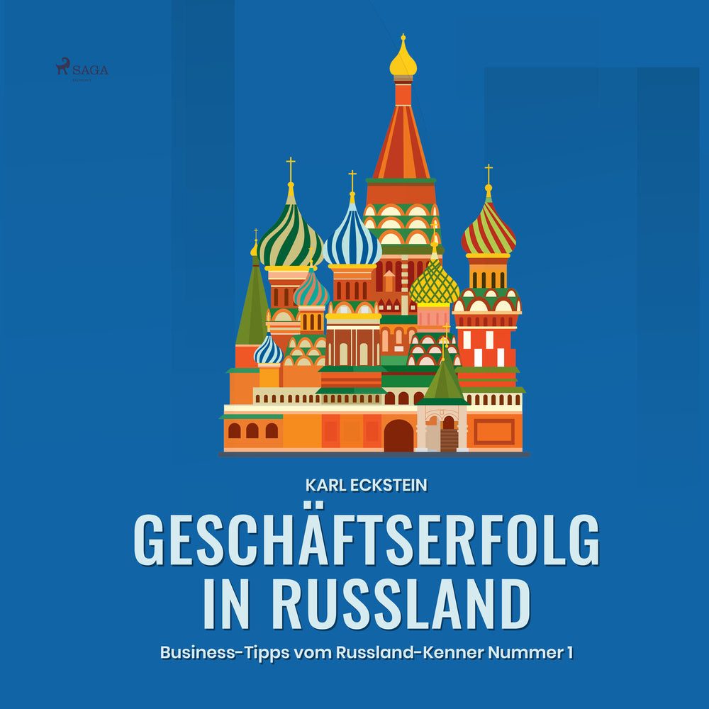 Geschäftserfolg in Russland - Business-Tipps vom Russland-Kenner Nummer 1