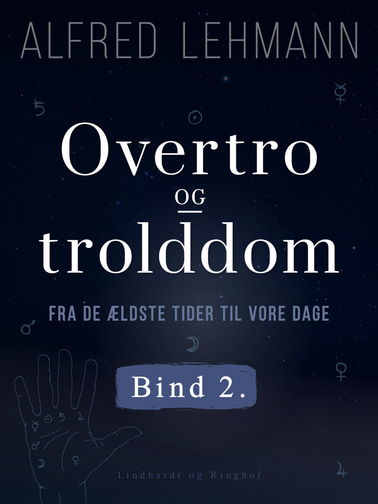 Overtro og trolddom fra de ældste tider til vore dage. Bind 2