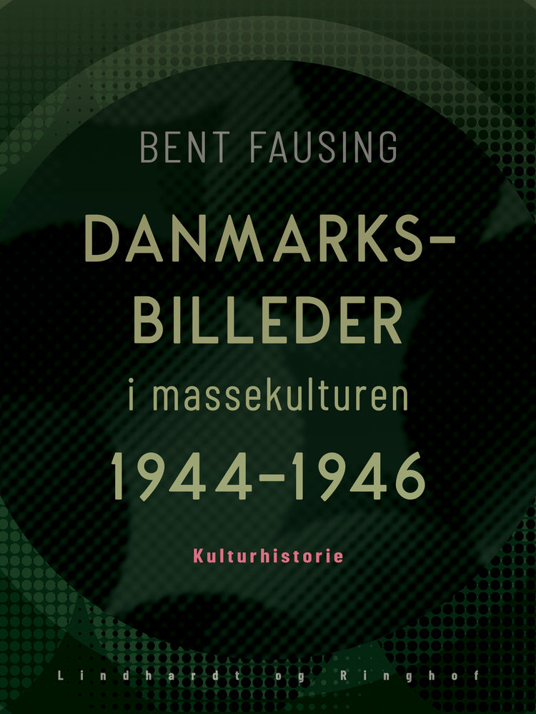 Danmarksbilleder - i massekulturen 1944-1946